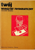 Twój warsztat fotograficzny