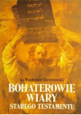 Bohaterowie wiary Starego Testamentu