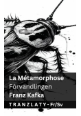La Métamorphose / Förvandlingen