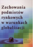 Zachowania podmiotów rynkowych w warunkach globalizacji
