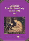 Literatura dla dzieci i młodzieży po roku 1980 Tom II