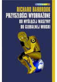 Barbrook Richard - Przyszłości wyobrażone
