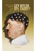 Czy Hitler był chory