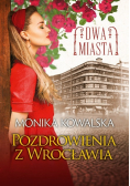 Dwa miasta. Pozdrowienia z Wrocławia