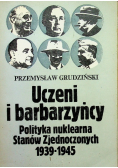 Uczeni i barbarzyńcy polityka nuklearna stanów zjednoczonych  1939-1945