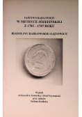 Państwo radłowskie w metryce Józefińskiej z 1785 - 1787 roku Biadoliny Radłowskie i Łętowice