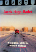 W rajskiej dolinie wśród zielska