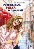 Przebojowa Polka w Londynie