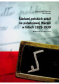 Śladami polskich szkół na południowej Warmii w latach 1929 - 1939