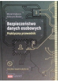 Bezpieczeństwo danych osobowych Praktyczny poradnik