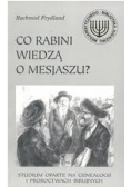 Co rabini wiedzą o mesjaszu