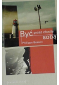 Być przez chwilę sobą