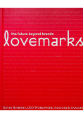 Lovemarks The Future Beyond Brands