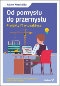Od pomysłu do przemysłu