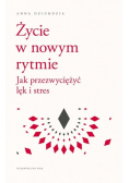 Życie w nowym rytmie