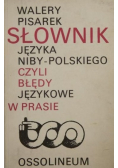 Słownik języka niby - polskiego czyli błędy językowe w prasie