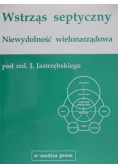 Wstrząs septyczny. Niewydolność wielonarządowa