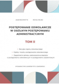 Postępowanie odwoławcze w ogólnym postępowaniu administracyjnym Tom 2