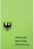 Opolski rocznik muzealny Tom XIII