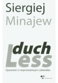 Duchless. Opowieść o nieprawdziwym człowieku