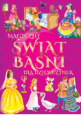Magiczny świat baśni i bajek dla dziewczynek