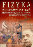 Fizyka zestawy zadań przygotowujących do matury i egzaminów na studia