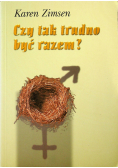 Czy tak trudno być razem