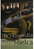 Encyklopedia miasta Mielca Tom 3