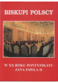 Biskupi polscy W XX roku pontyfikatu Jana Pawła II