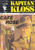 Kapitan Kloss. Cafe Rose