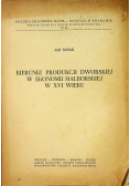 Kierunki produkcji dworskiej w ekonomii Malborskiej w XVI wieku