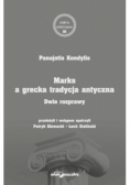 Marks a grecka tradycja antyczna. Dwie rozprawy
