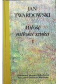 Miłość miłości i szuka Tom I