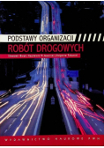 Podstawy organizacji robót drogowych