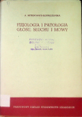 Fizjologia i patologia głosu słuchu i mowy
