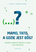 Mamo tato a gdzie jest Bóg