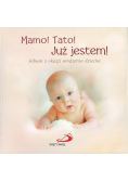 Mamo tato już jestem Album z okazji urodzenia dziecka