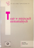 Teatr w miejscach nieteatralnych