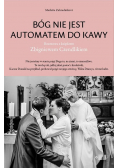 Bóg nie jest automatem do kawy