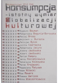 Konsumpcja- istotny wymiar globalizacji kulturowej