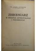 Zbrodniarz  w świetle antropologji i psychologji 1924 r