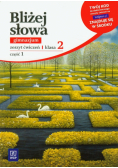 Bliżej słowa 2 zeszyt ćwiczeń część 1
