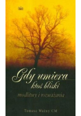 Gdy umiera ktoś bliski