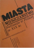 Miasta mieszczaństwo burżuazja w Polsce w XIX w
