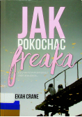 Jak pokochać freaka