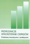 Przyrodnicze wykorzystanie odpadów