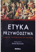 Etyka przywództwa Ujęcie interdyscyplinarne