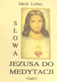 Słowa Jezusa do medytacji część I
