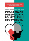 Praktyczny przewodnik po myśleniu krytycznym w edukacji
