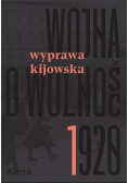 Wojna o wolność 1920 Tom I Wyprawa kijowska
